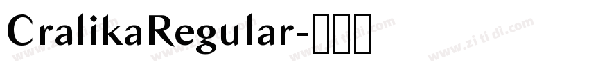CralikaRegular字体转换 CralikaRegular字体转换
