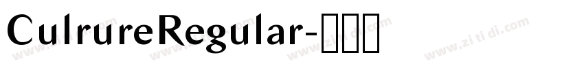 CulrureRegular字体转换 CulrureRegular字体转换