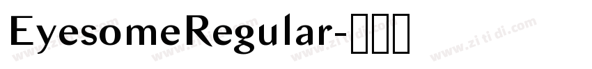 EyesomeRegular字体转换 EyesomeRegular字体转换