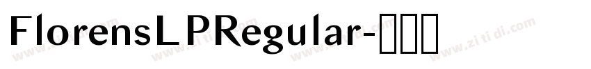 FlorensLPRegular字体转换 FlorensLPRegular字体转换