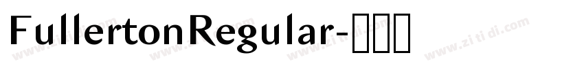 FullertonRegular字体转换 FullertonRegular字体转换