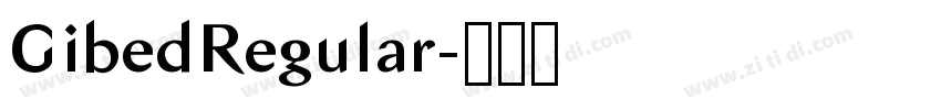 GibedRegular字体转换 GibedRegular字体转换