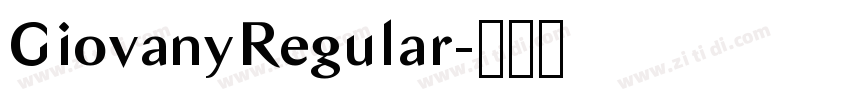 GiovanyRegular字体转换 GiovanyRegular字体转换