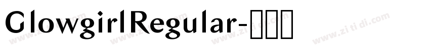 GlowgirlRegular字体转换 GlowgirlRegular字体转换