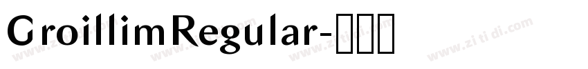 GroillimRegular字体转换