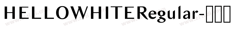HELLOWHITERegular字体转换