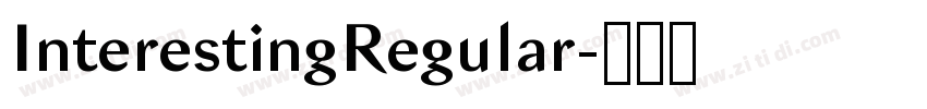 InterestingRegular字体转换 InterestingRegular字体转换
