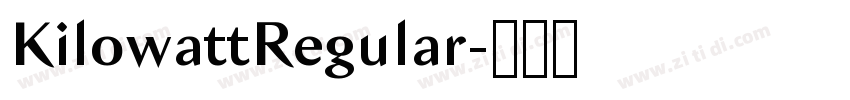 KilowattRegular字体转换 KilowattRegular字体转换
