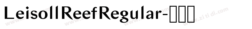 LeisollReefRegular字体转换 LeisollReefRegular字体转换