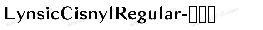 LynsicCisnylRegular字体转换 LynsicCisnylRegular字体转换