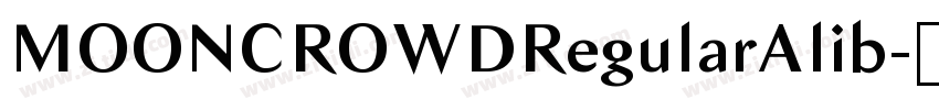 MOONCROWDRegularAlib字体转换 MOONCROWDRegularAlib字体转换