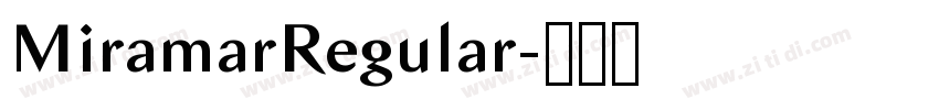 MiramarRegular字体转换 MiramarRegular字体转换