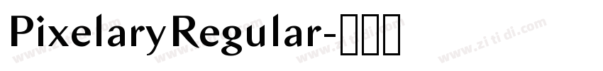 PixelaryRegular字体转换 PixelaryRegular字体转换