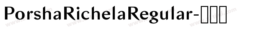PorshaRichelaRegular字体转换 PorshaRichelaRegular字体转换