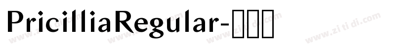 PricilliaRegular字体转换 PricilliaRegular字体转换