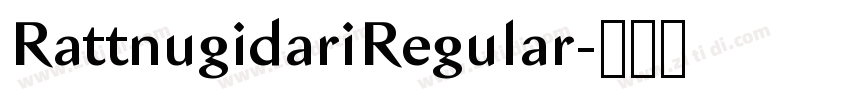 RattnugidariRegular字体转换 RattnugidariRegular字体转换