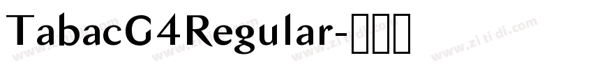 TabacG4Regular字体转换 TabacG4Regular字体转换
