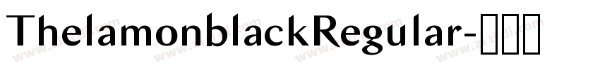 ThelamonblackRegular字体转换 ThelamonblackRegular字体转换
