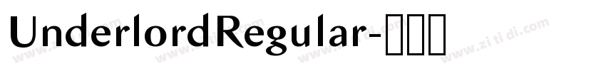 UnderlordRegular字体转换 UnderlordRegular字体转换