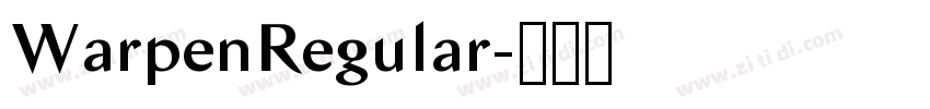 WarpenRegular字体转换 WarpenRegular字体转换