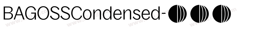 BAGOSSCondensed字体转换 BAGOSSCondensed字体转换