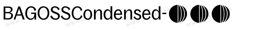 BAGOSSCondensed字体转换 BAGOSSCondensed字体转换