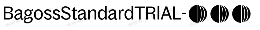 BagossStandardTRIAL字体转换 BagossStandardTRIAL字体转换