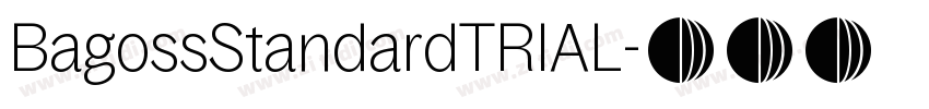 BagossStandardTRIAL字体转换 BagossStandardTRIAL字体转换