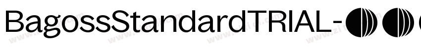BagossStandardTRIAL字体转换 BagossStandardTRIAL字体转换