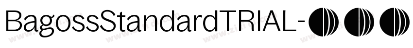 BagossStandardTRIAL字体转换 BagossStandardTRIAL字体转换