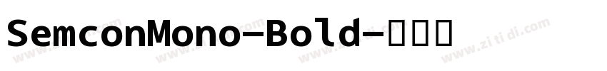 SemconMono-Bold字体转换
