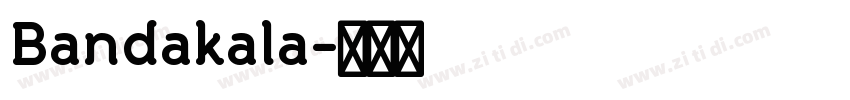 Bandakala字体转换