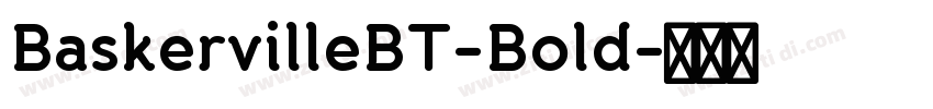 BaskervilleBT-Bold字体转换 BaskervilleBT-Bold字体转换
