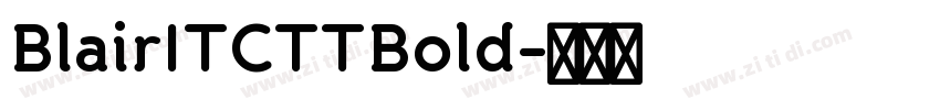 BlairITCTTBold字体转换