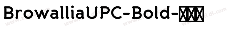 BrowalliaUPC-Bold字体转换 BrowalliaUPC-Bold字体转换