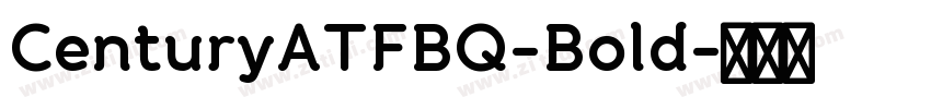CenturyATFBQ-Bold字体转换 CenturyATFBQ-Bold字体转换
