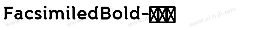FacsimiledBold字体转换