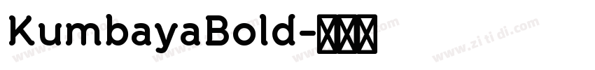 KumbayaBold字体转换