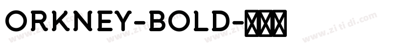 ORKNEY-BOLD字体转换