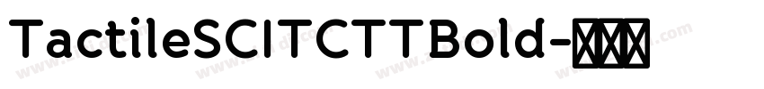 TactileSCITCTTBold字体转换