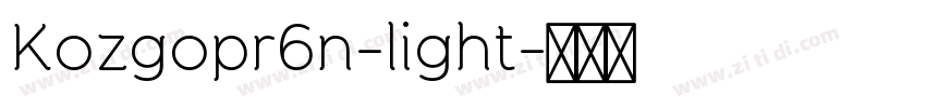 Kozgopr6n-light字体转换