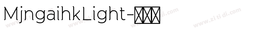 MjngaihkLight字体转换