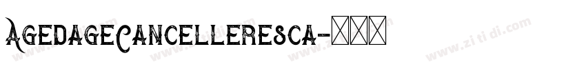 AgedageCancelleresca字体转换