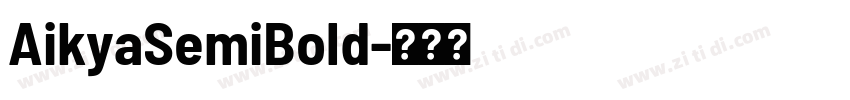 AikyaSemiBold字体转换