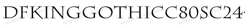 DFKingGothicC80SC24字体转换