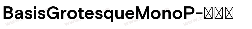 BasisGrotesqueMonoP字体转换 BasisGrotesqueMonoP字体转换