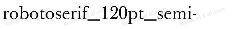 robotoserif_120pt_semi字体转换