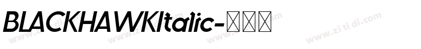 BLACKHAWKItalic字体转换