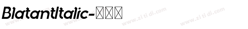 BlatantItalic字体转换 BlatantItalic字体转换