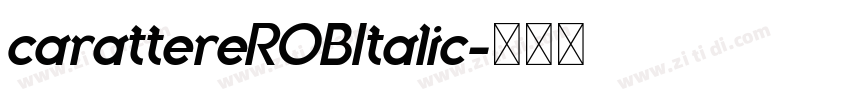 carattereROBItalic字体转换